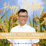 Happiest of birthdays, DA-RFO XII Regional Executive Director Roberto “Toto” T. Perales!