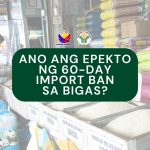 Ano ang magiging epekto ng 60-day suspension sa importasyon ng bigas?